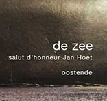 DE ZEE, salut d'honneur Jan Hoet, oostende